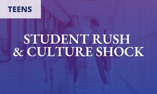 Student Rush and Culture Shock