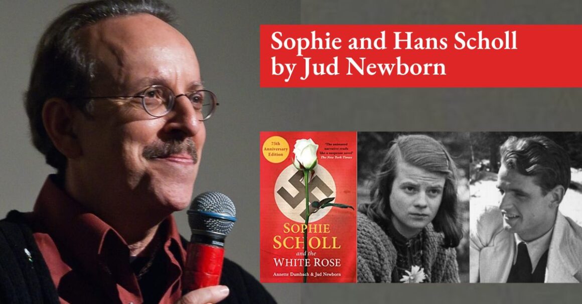 Sophie and Hans Scholl Lecture by Dr. Jud Newborn