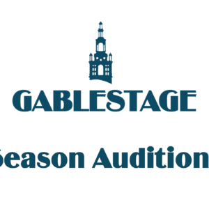 GableStage 2023 – 2024 Season Auditions